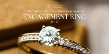 The Ultimate Guide to Choosing a Lab Diamond Engagement Ring for Her