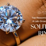 Top Reasons to Choose a Lab-Grown Diamond Solitaire Ring