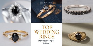 Top Wedding Rings Perfect for April Brides